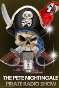 Pete’s Pirate Radio Show with Pete Nightingale
